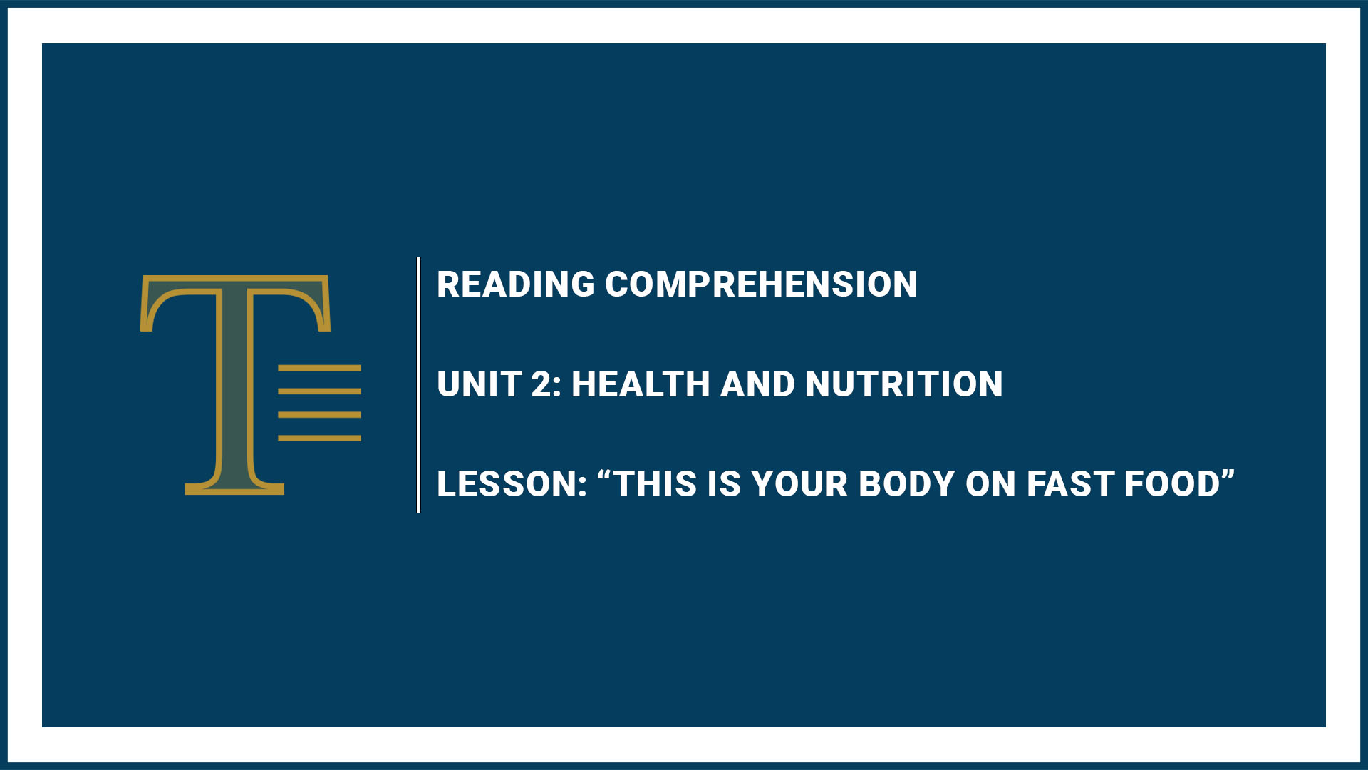 Unit 2: Health and Nutrition “This is Your Body on Fast Food”